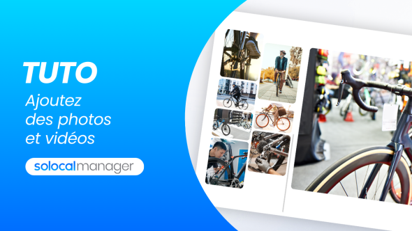 Tuto SolocalManager - Ajout Photos